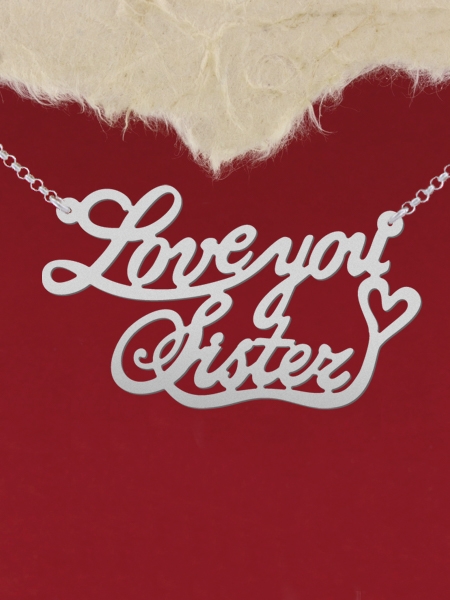 Сребърно колие с име "Love you sister"